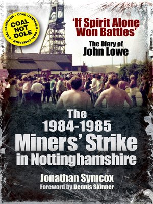 cover image of The 1984–1985 Miners' Strike in Nottinghamshire